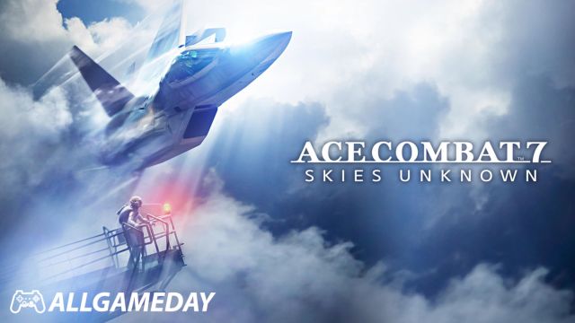ทะลุเป้า Ace Combat 7 Skies Unknown ทำยอดขายเกิน 5 ล้านชุดแล้ว