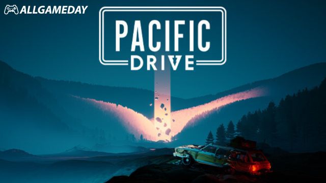 Pacific Drive เกมเอาตัวรอดจากสิ่งเหนือธรรมชาติเปิด Pre-Order แล้ว